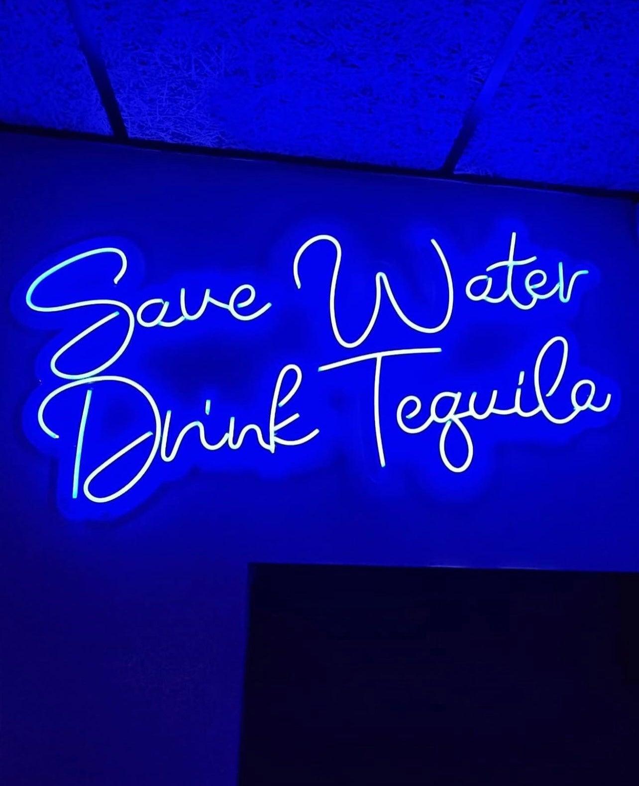 Neon Name Lights Save Water Drink Tequila