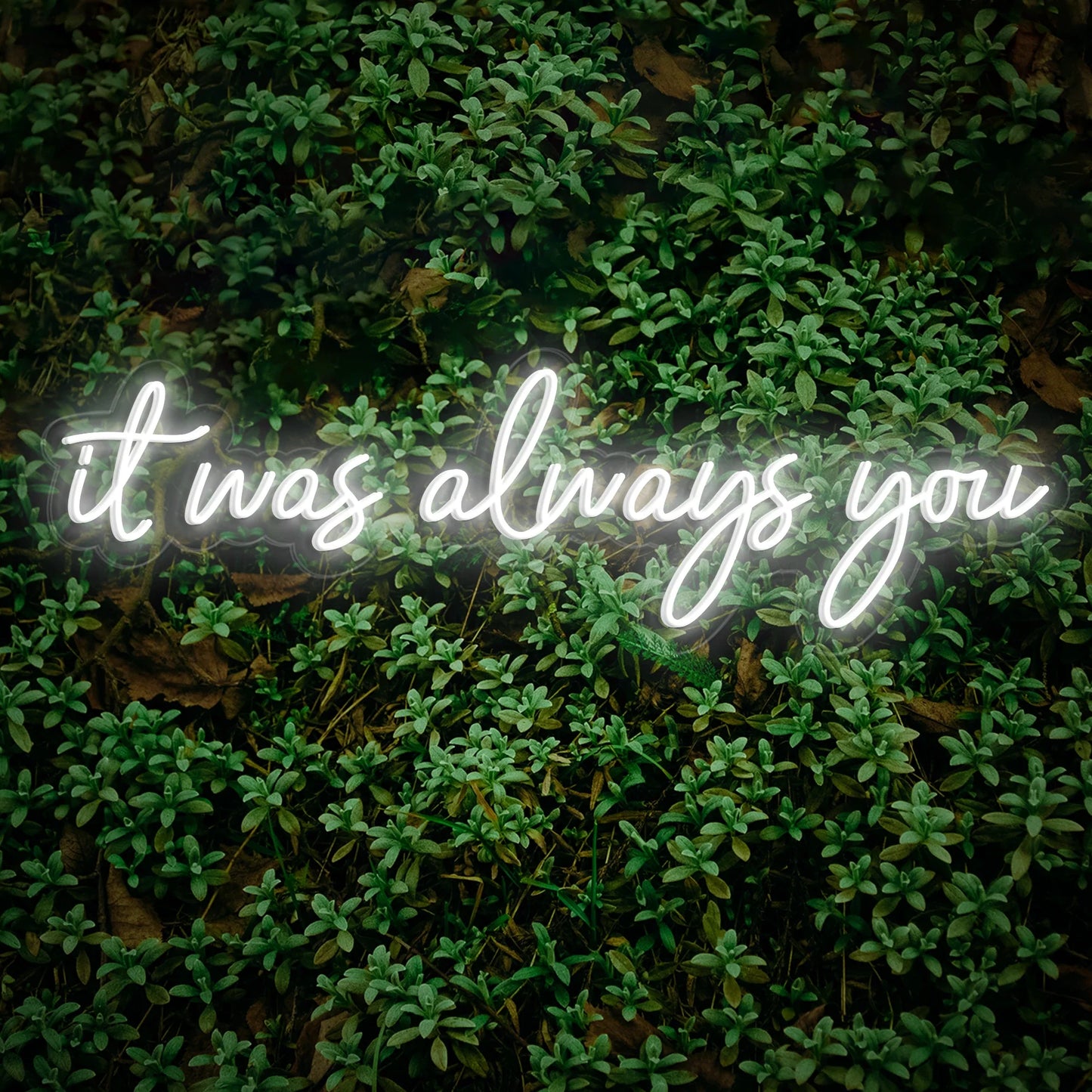 Neón de Texto Blanco "It Was Always You"